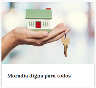 Moradia digna para todos Moradia digna para todos